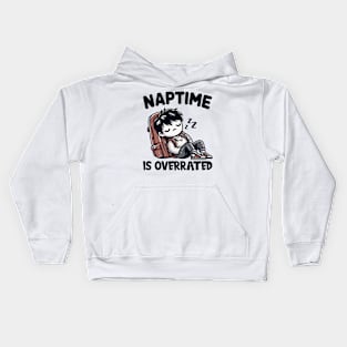 Naptime is Overrated, back to school Kids Hoodie